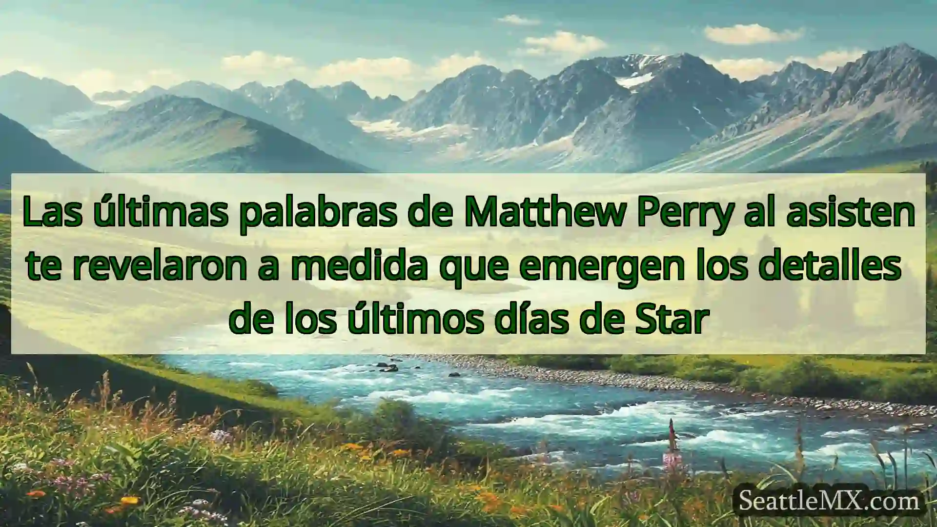 noticias de seattle Las últimas palabras de Matthew
