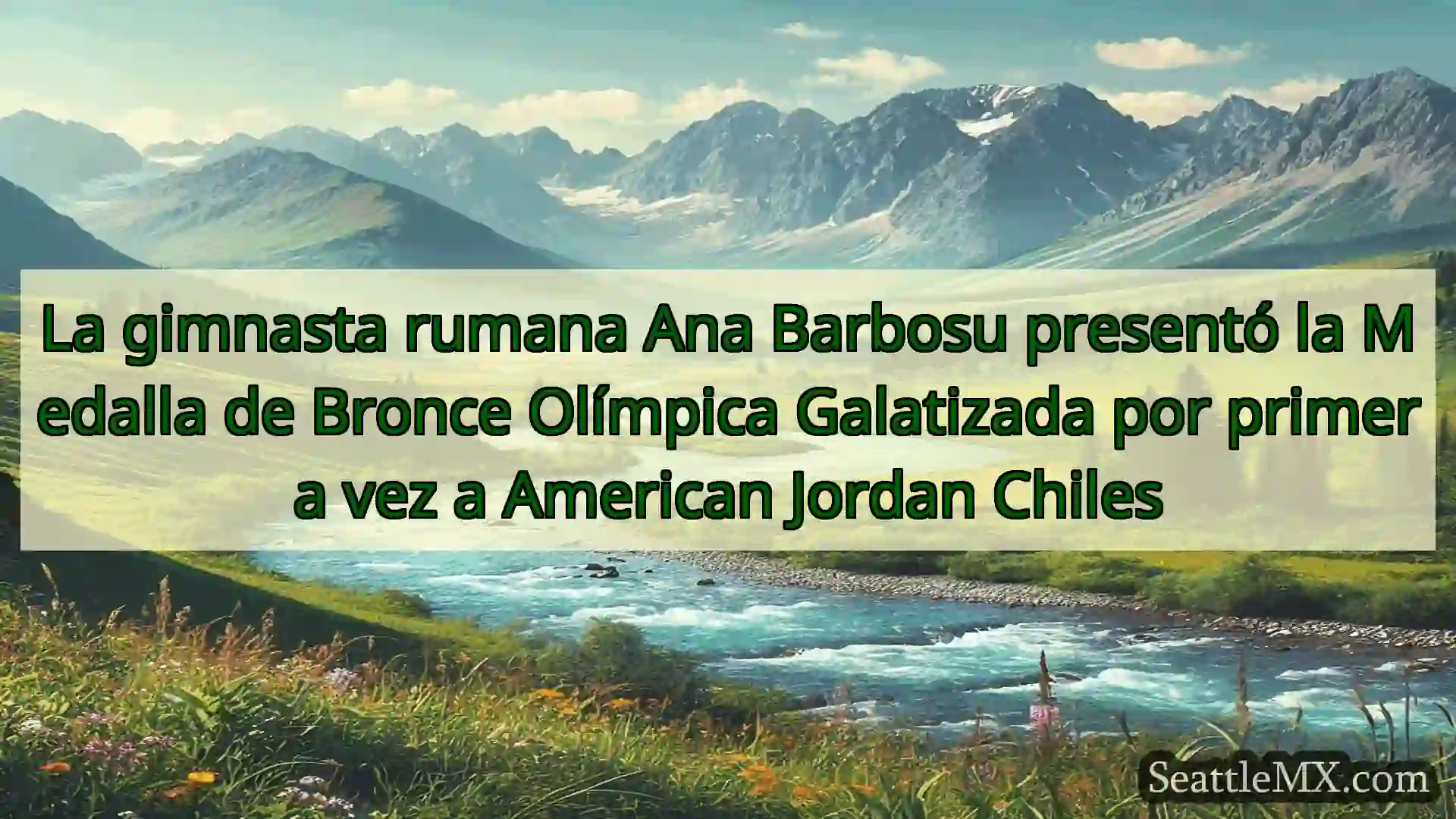 noticias de seattle La gimnasta rumana Ana Barbosu