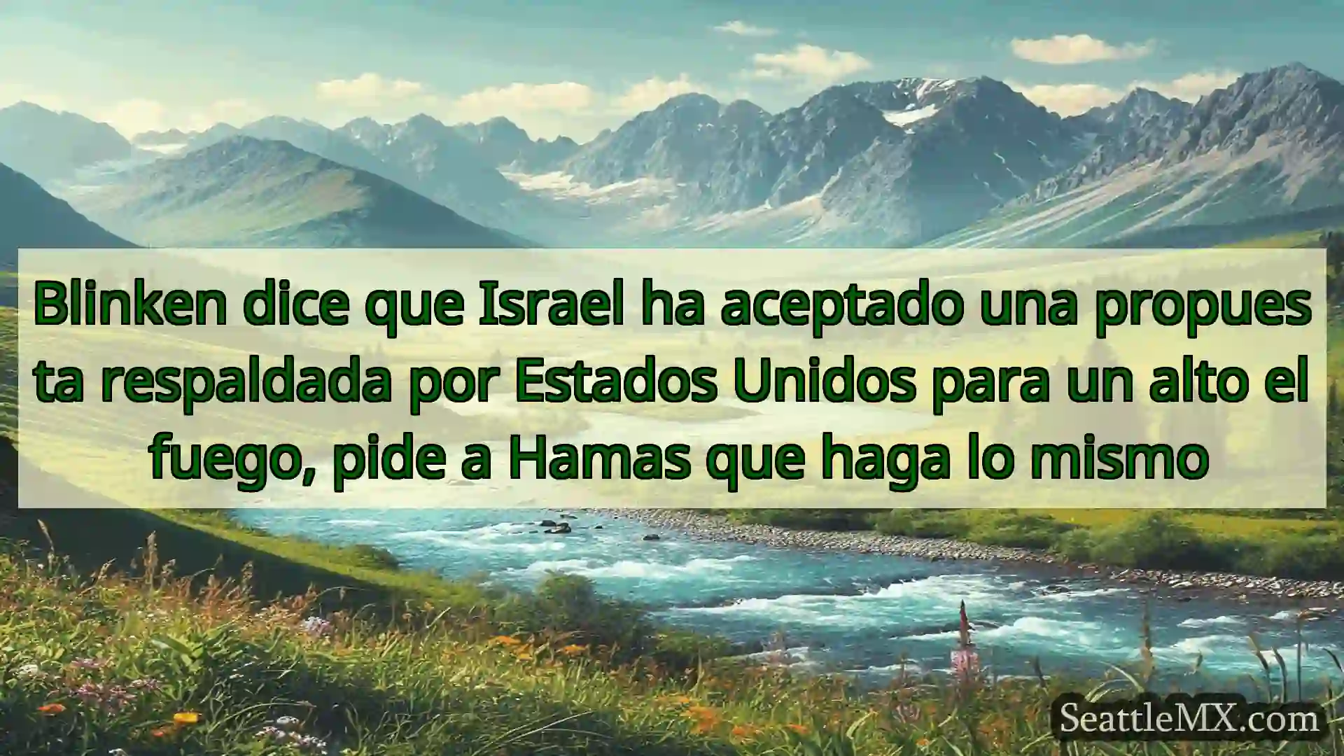 noticias de seattle Blinken dice que Israel ha