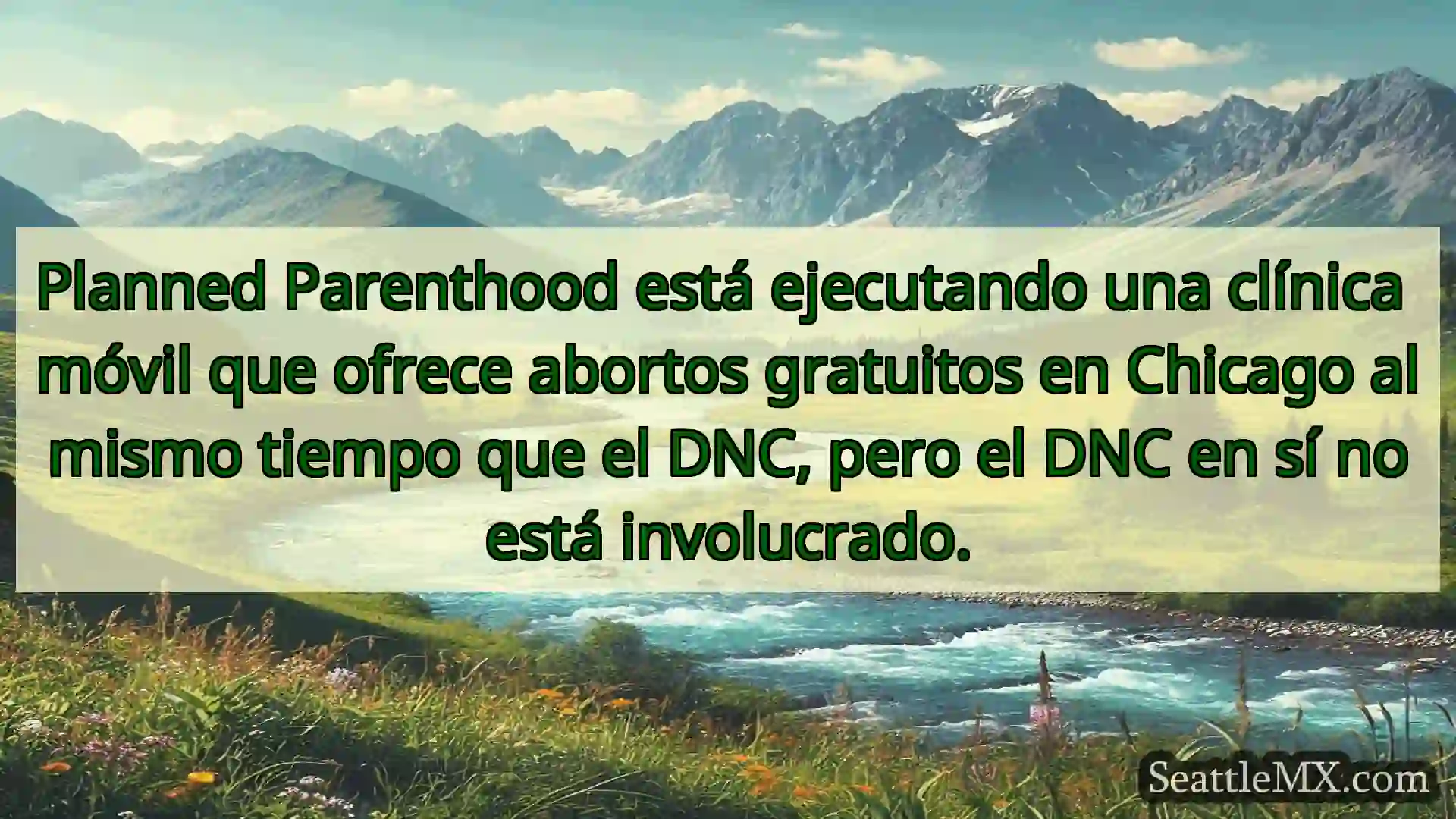 noticias de seattle Planned Parenthood está ejecutando