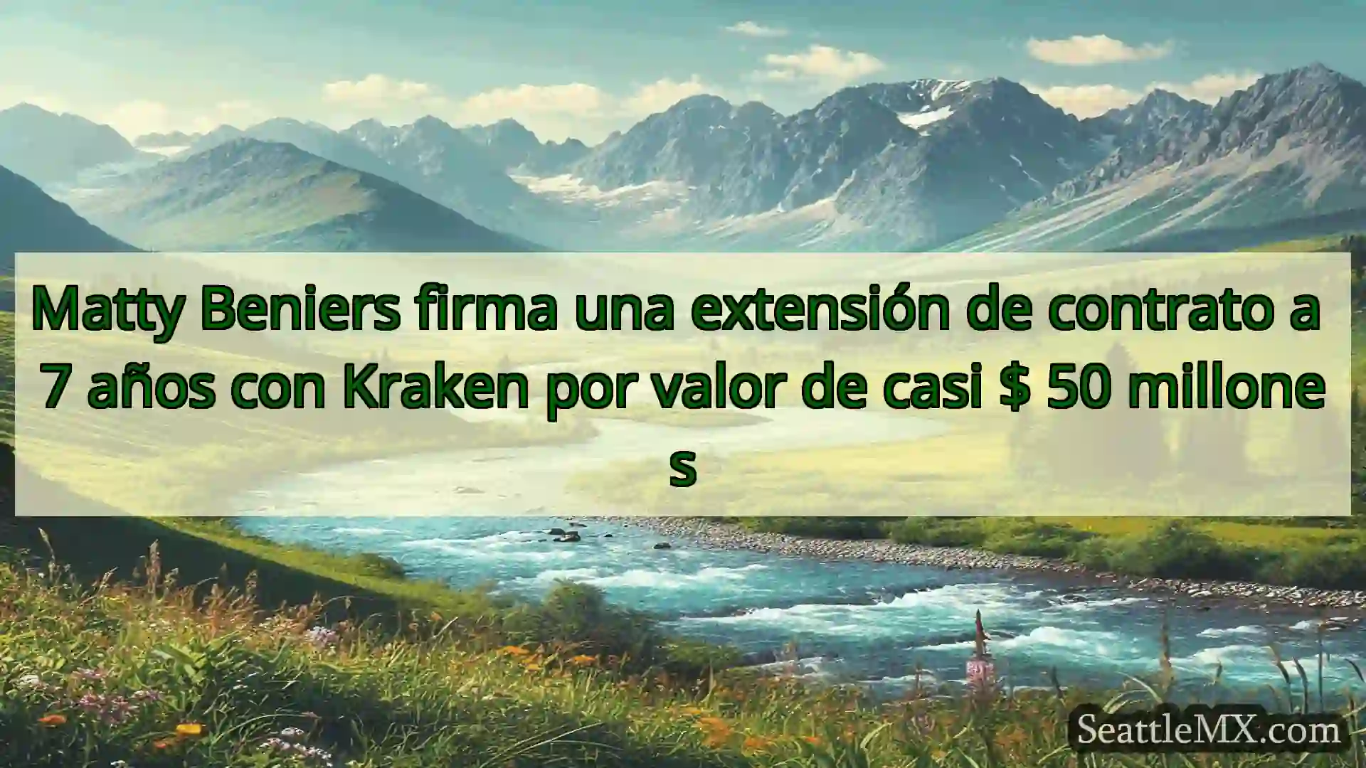 noticias de seattle Matty Beniers firma una extensión