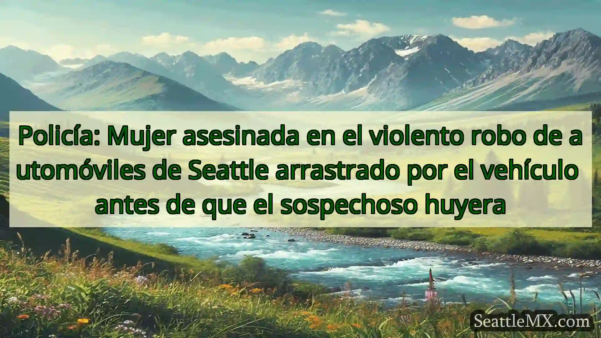 noticias de seattle Policía: Mujer asesinada en el