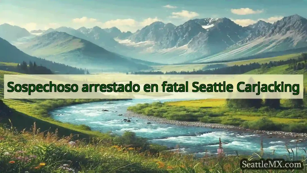 noticias de seattle Sospechoso arrestado en fatal