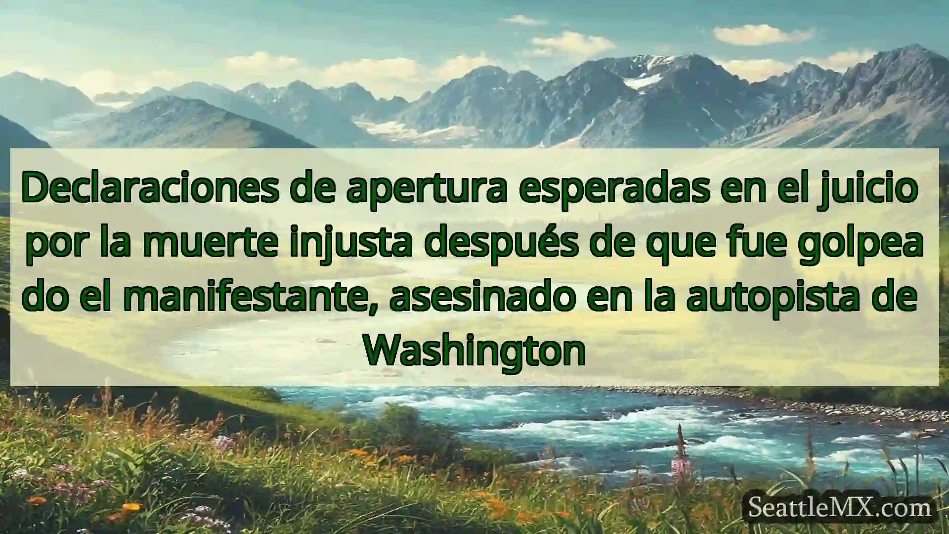 noticias de seattle Declaraciones de apertura
