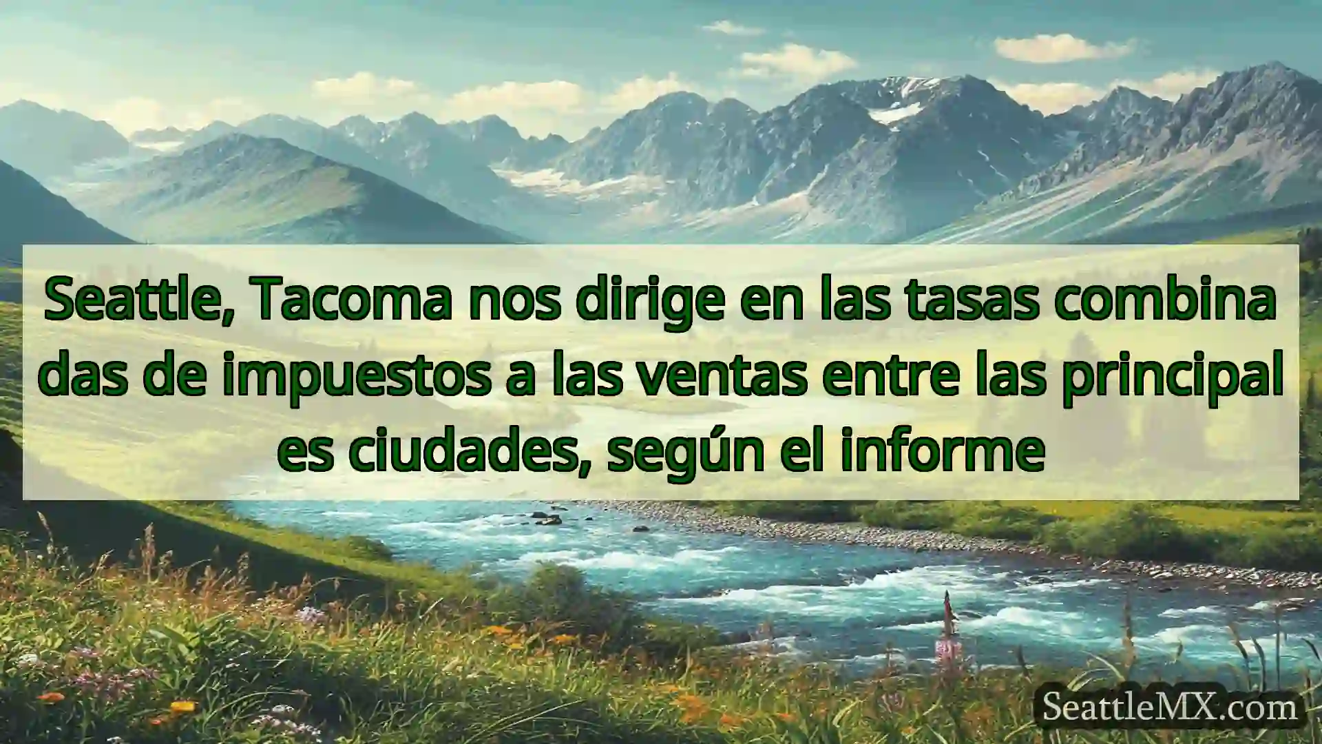 noticias de seattle Seattle, Tacoma nos dirige en las