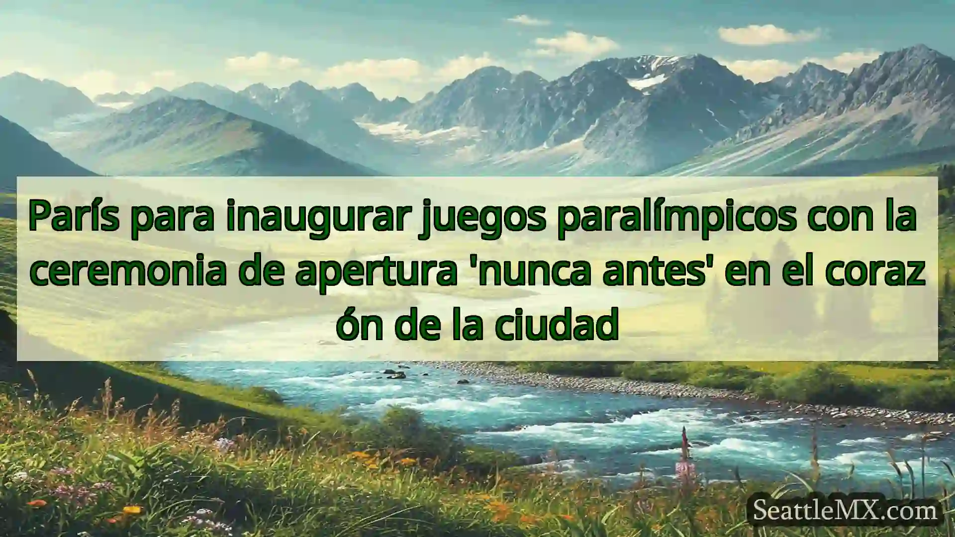 noticias de seattle París para inaugurar juegos