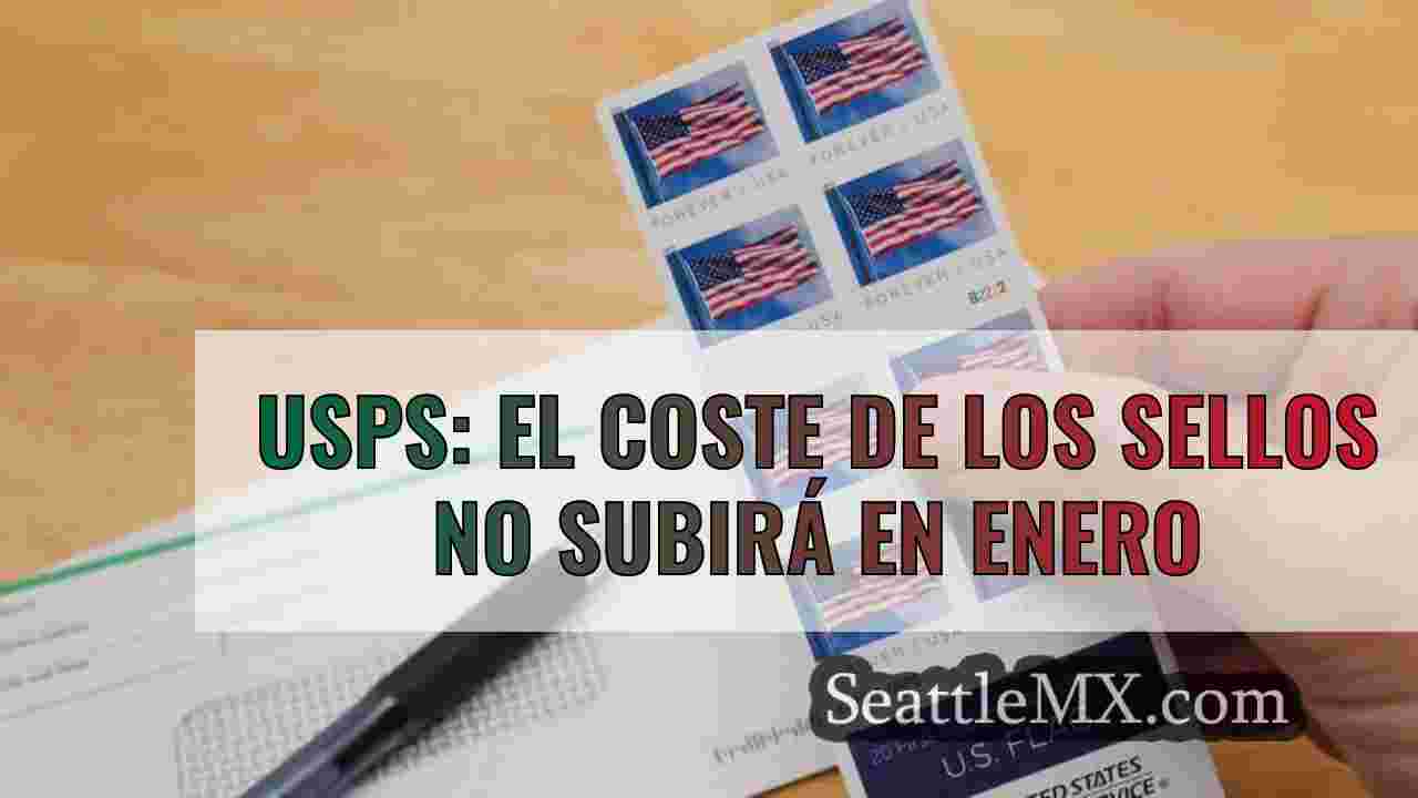 USPS: El coste de los sellos no subirá