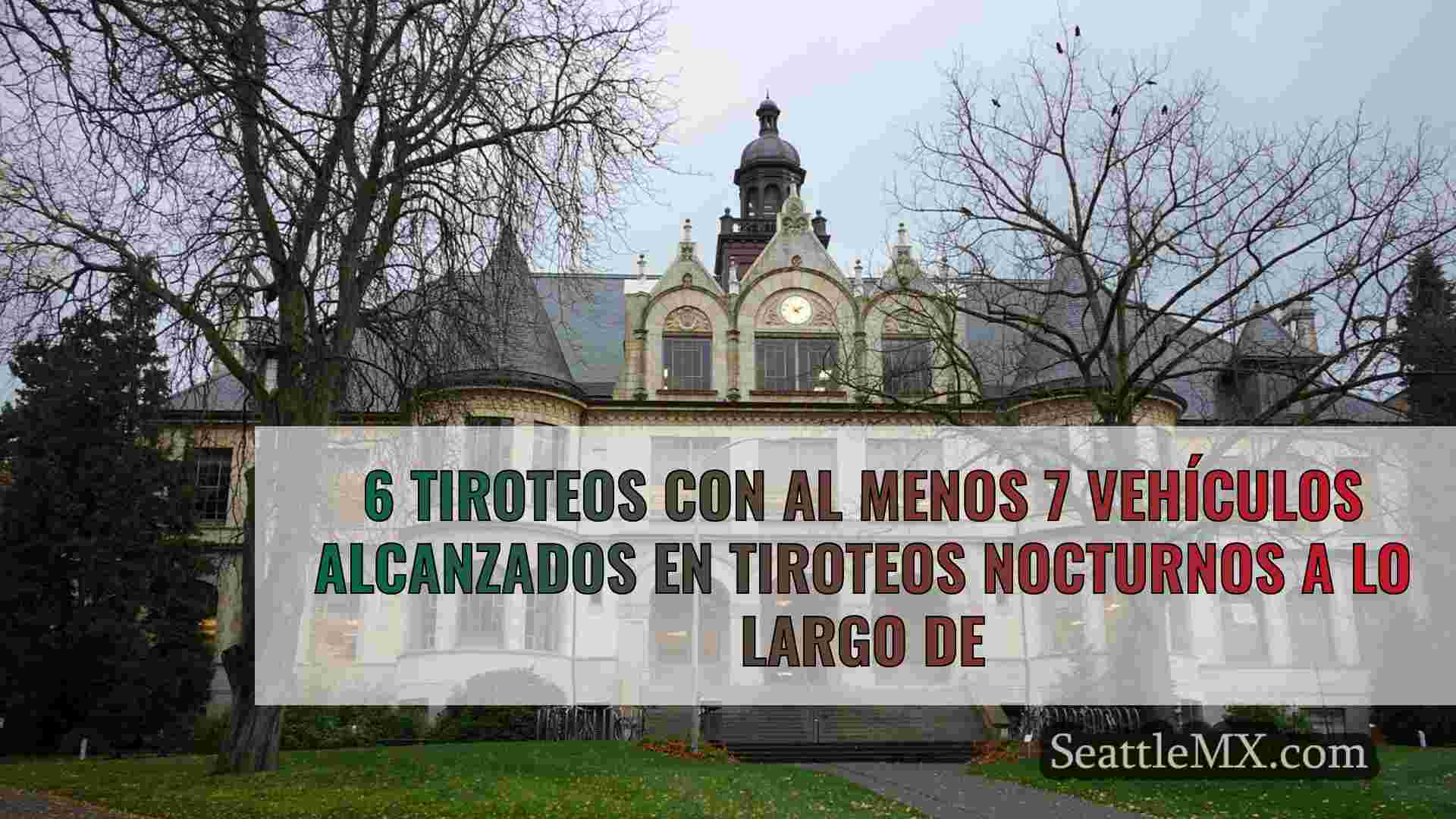 6 tiroteos con al menos 7 vehículos