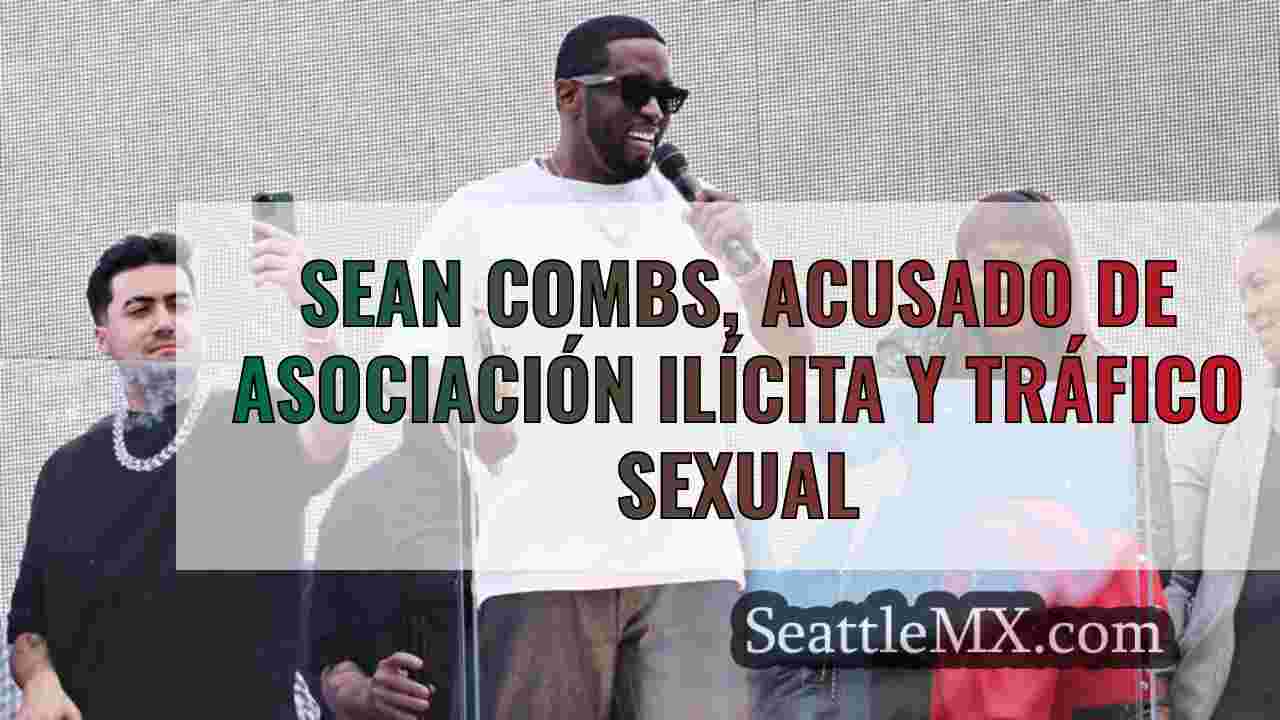 Sean Combs, acusado de asociación