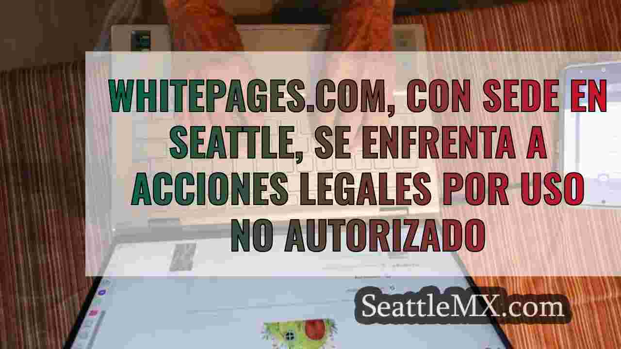 Whitepages.com, con sede en Seattle, se