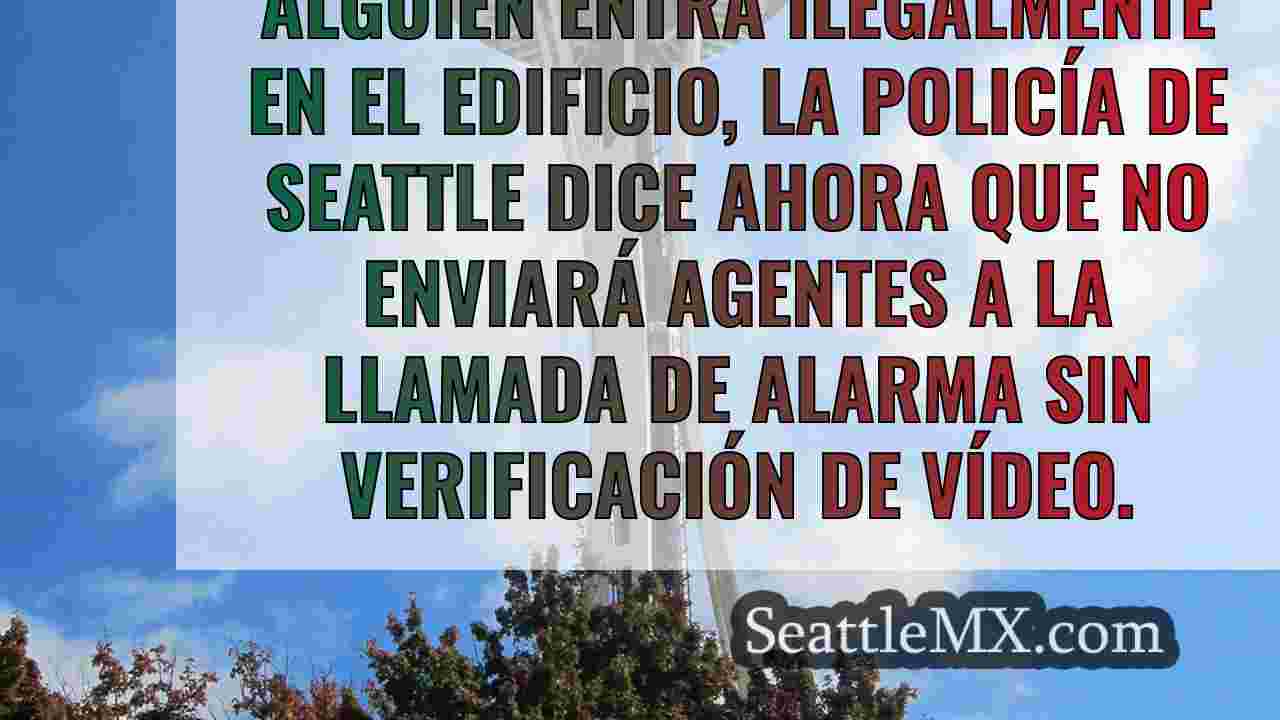 Policía de Seattle: Los agentes no