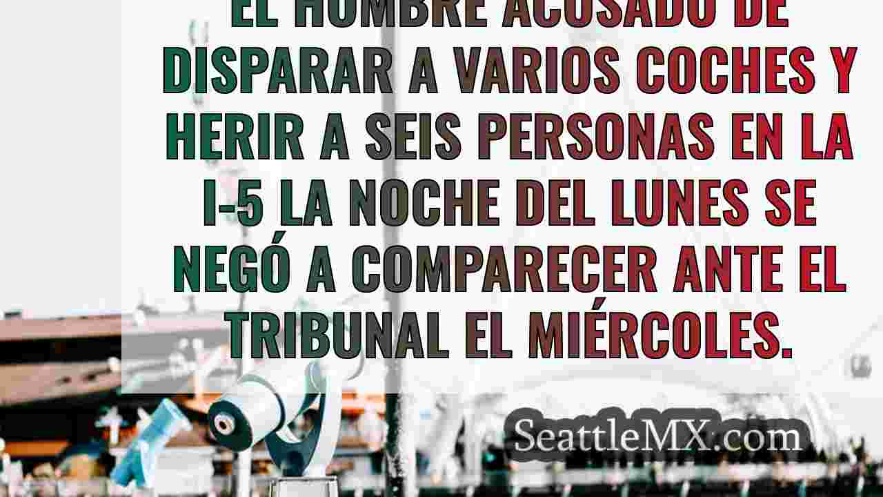 Docs: WA I-5 sospechoso de tiroteo