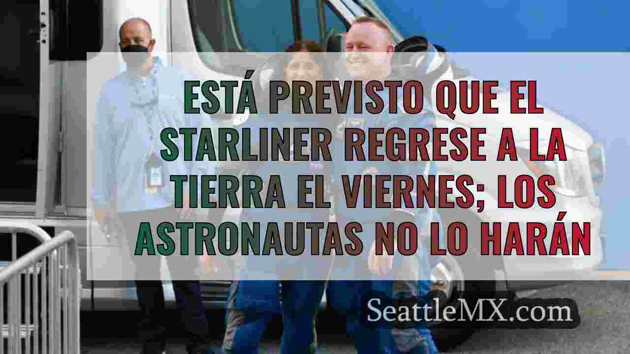 Está previsto que el Starliner regrese