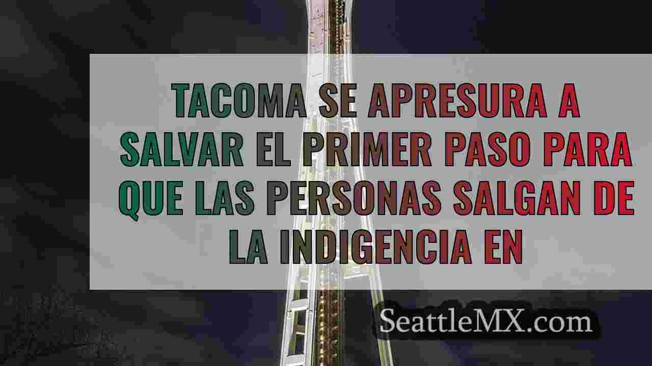 Tacoma se apresura a salvar el primer