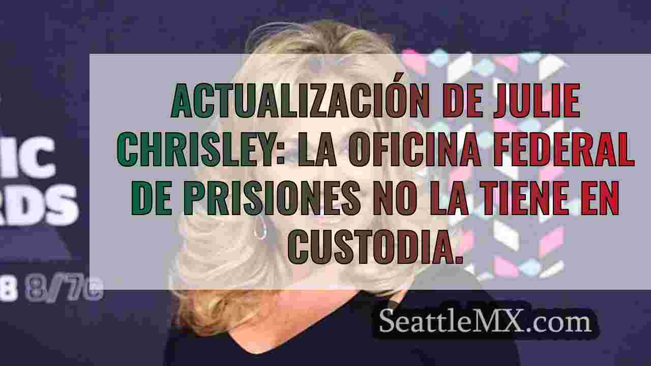 Actualización de Julie Chrisley: La