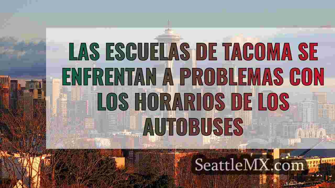 Las escuelas de Tacoma se enfrentan a