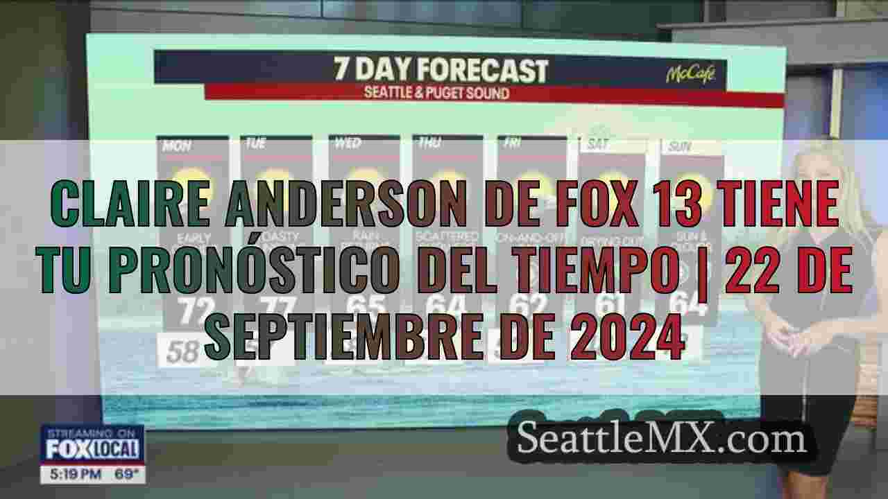 El tiempo en Seattle: Comienzo cálido