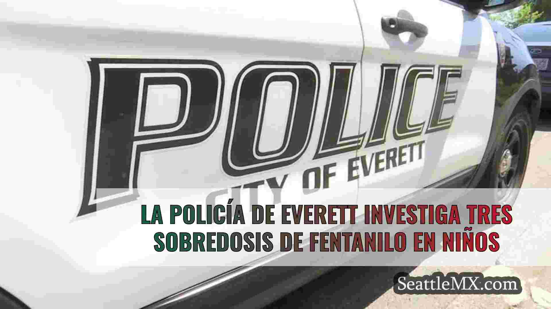 La Policía de Everett investiga tres