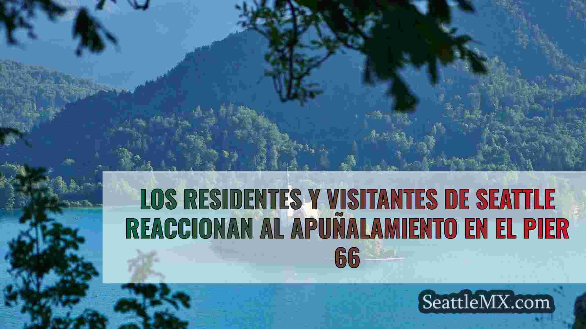 Los residentes y visitantes de Seattle