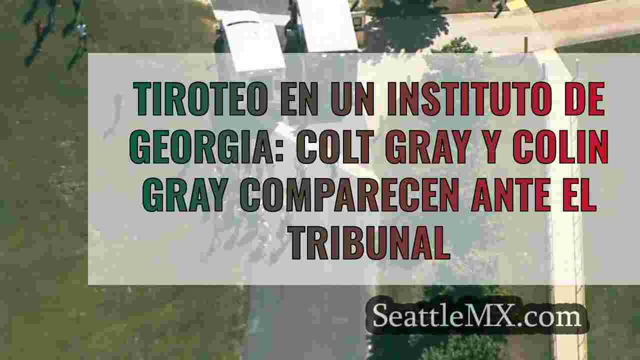 Tiroteo en un instituto de Georgia: