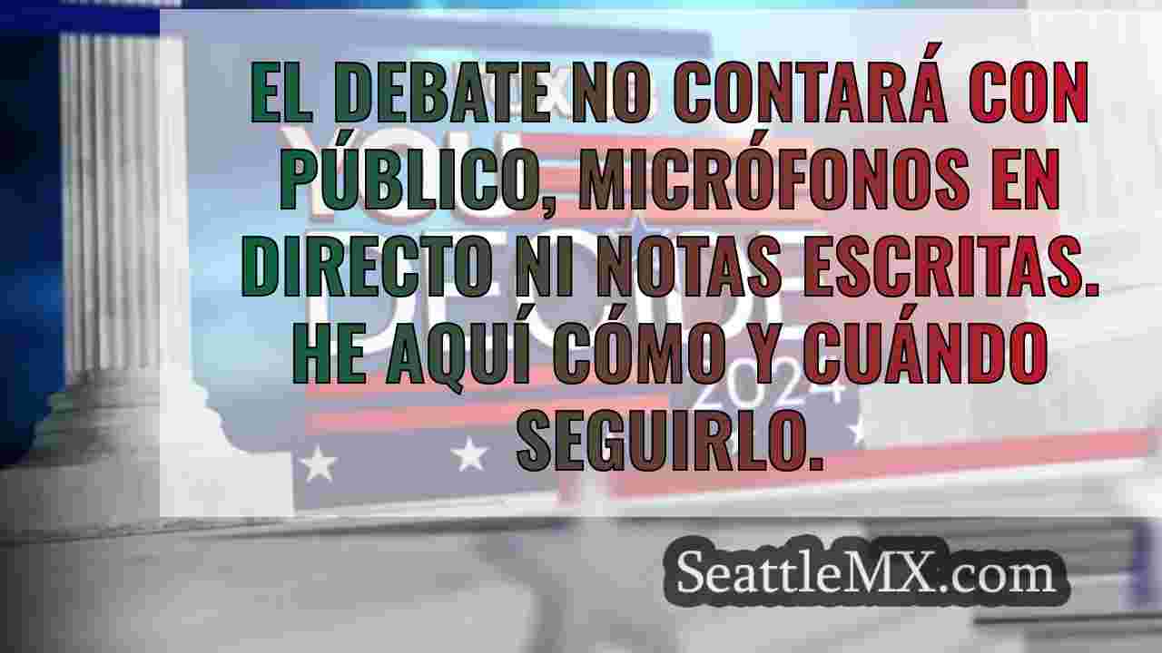 Cómo ver los debates políticos de 2024