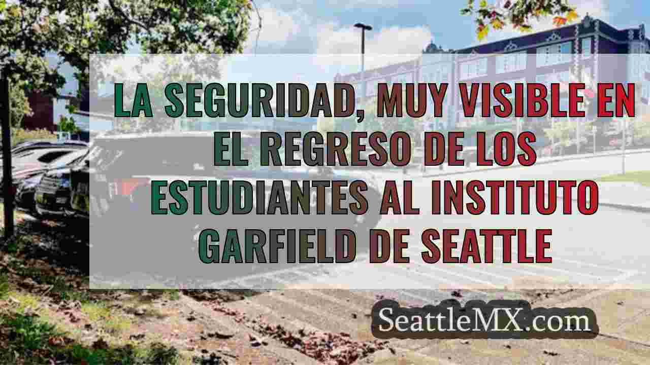 La seguridad, muy visible en el regreso