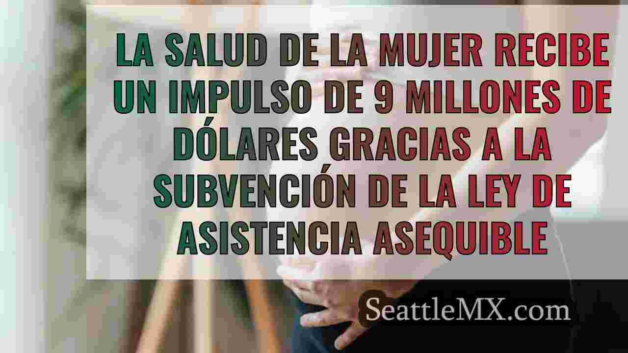 La salud de la mujer recibe un impulso
