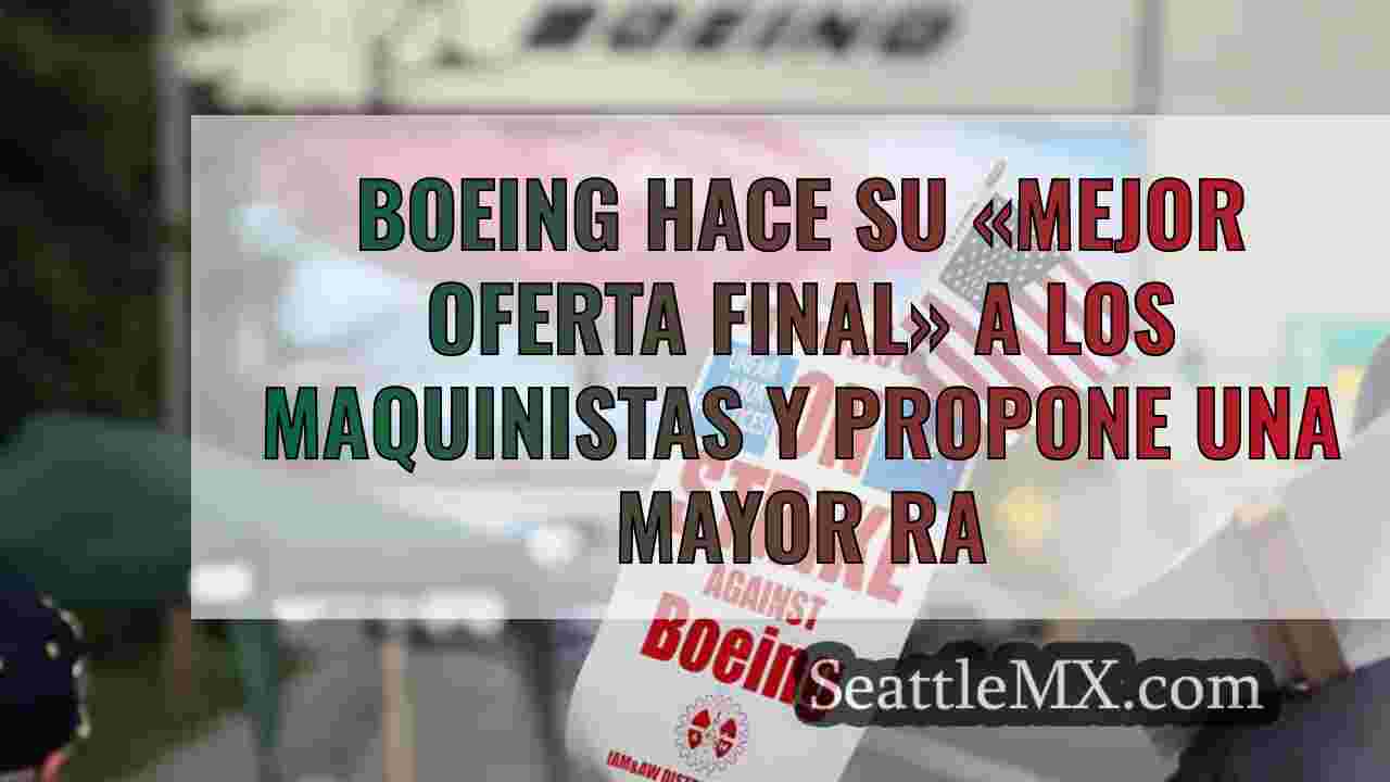 Boeing hace su «mejor oferta final» a