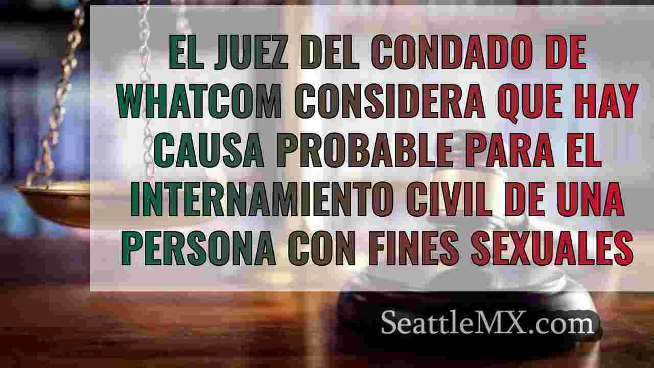 El juez del condado de Whatcom