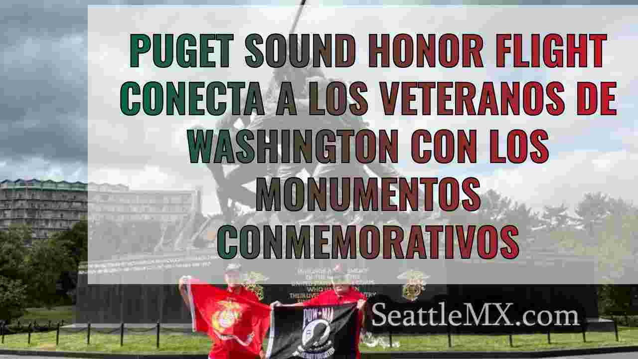 Puget Sound Honor Flight conecta a los