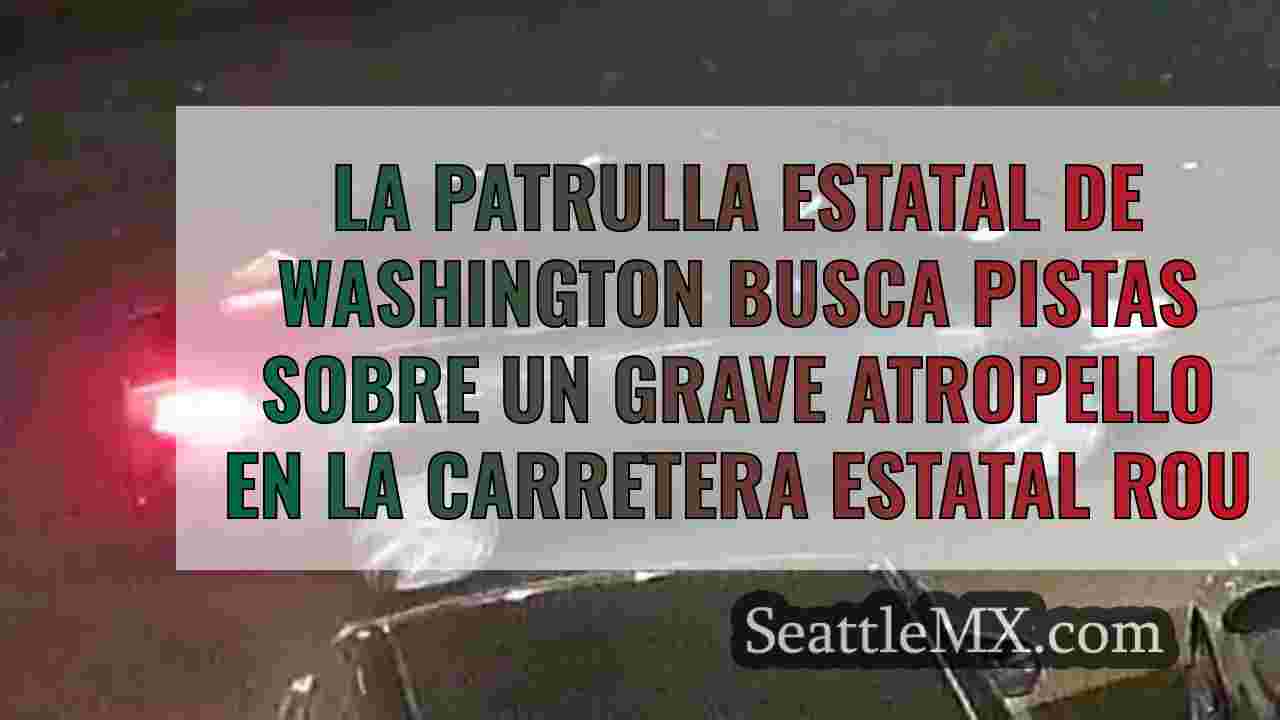 La Patrulla Estatal de Washington busca