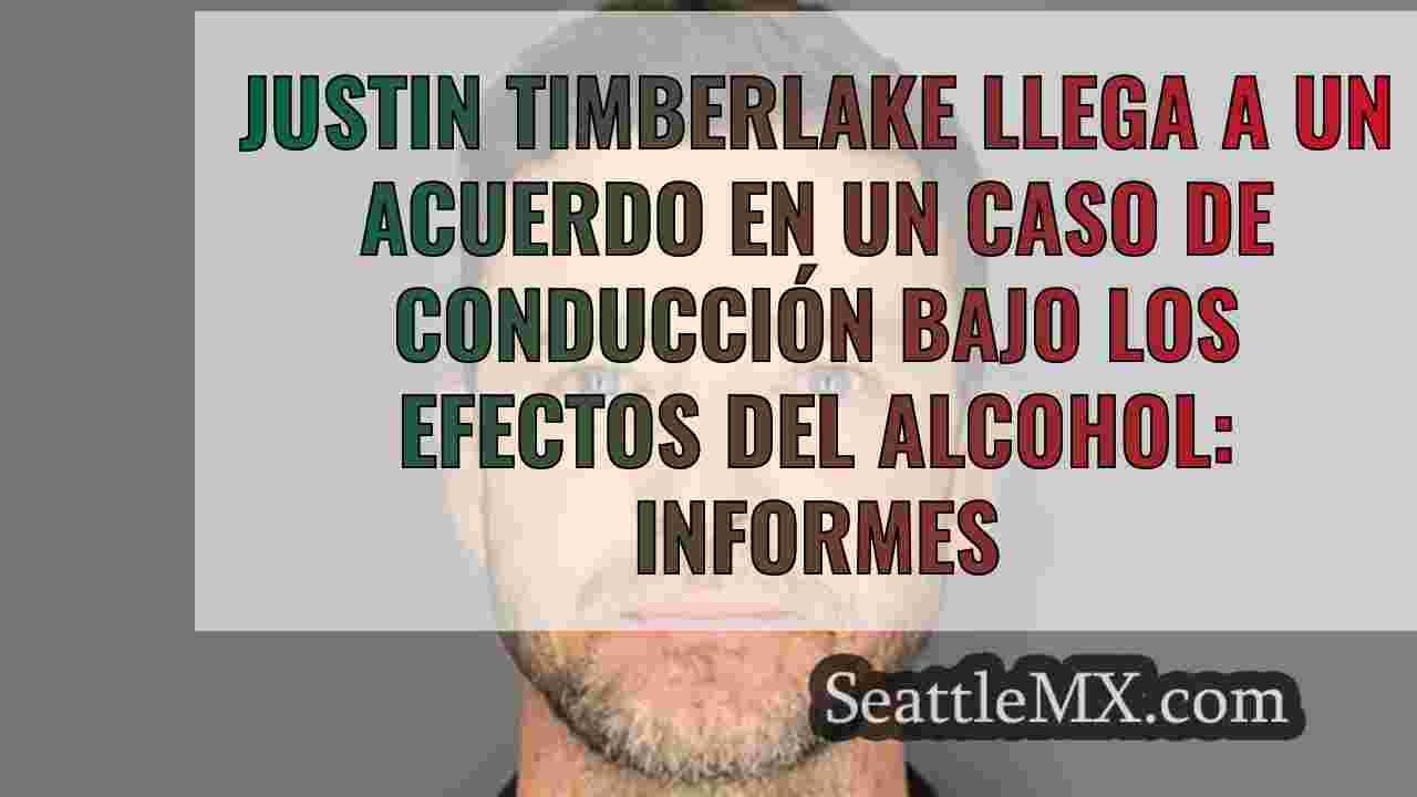 Justin Timberlake llega a un acuerdo en