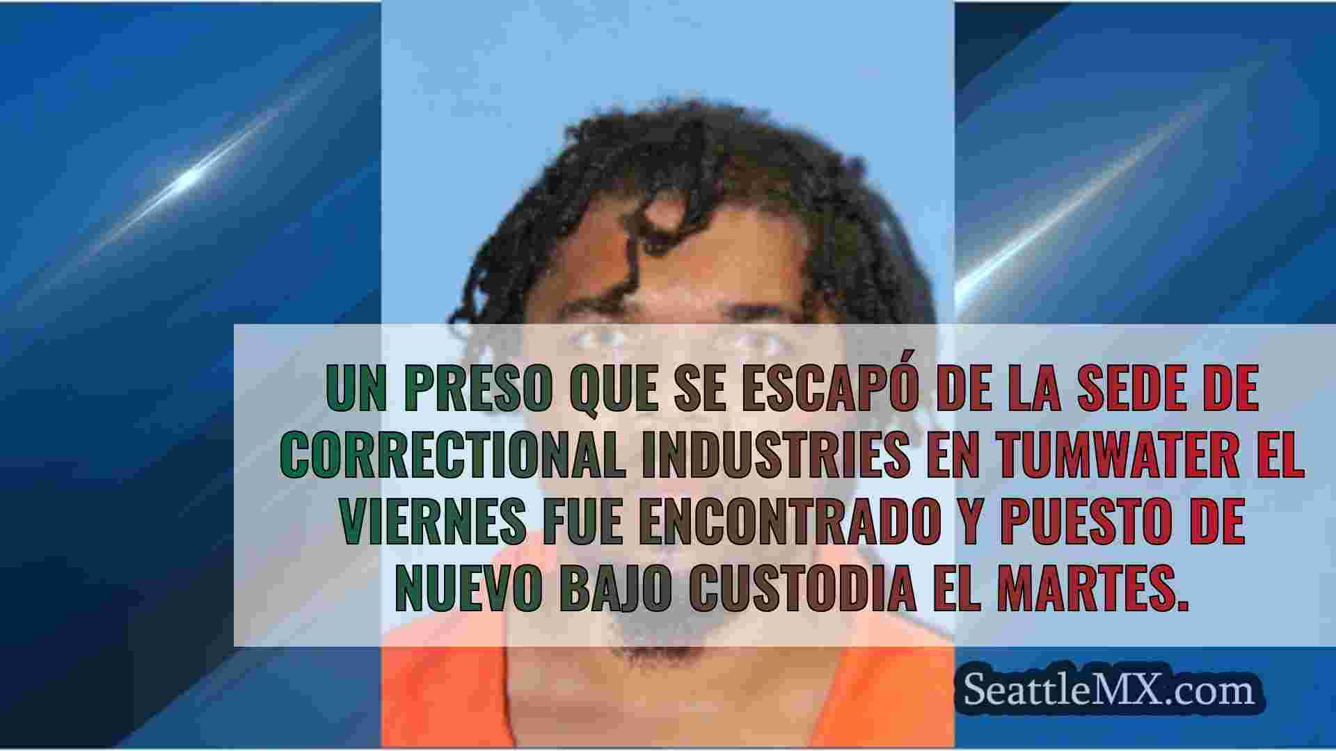 Recluso fugado en Tumwater encontrado 4