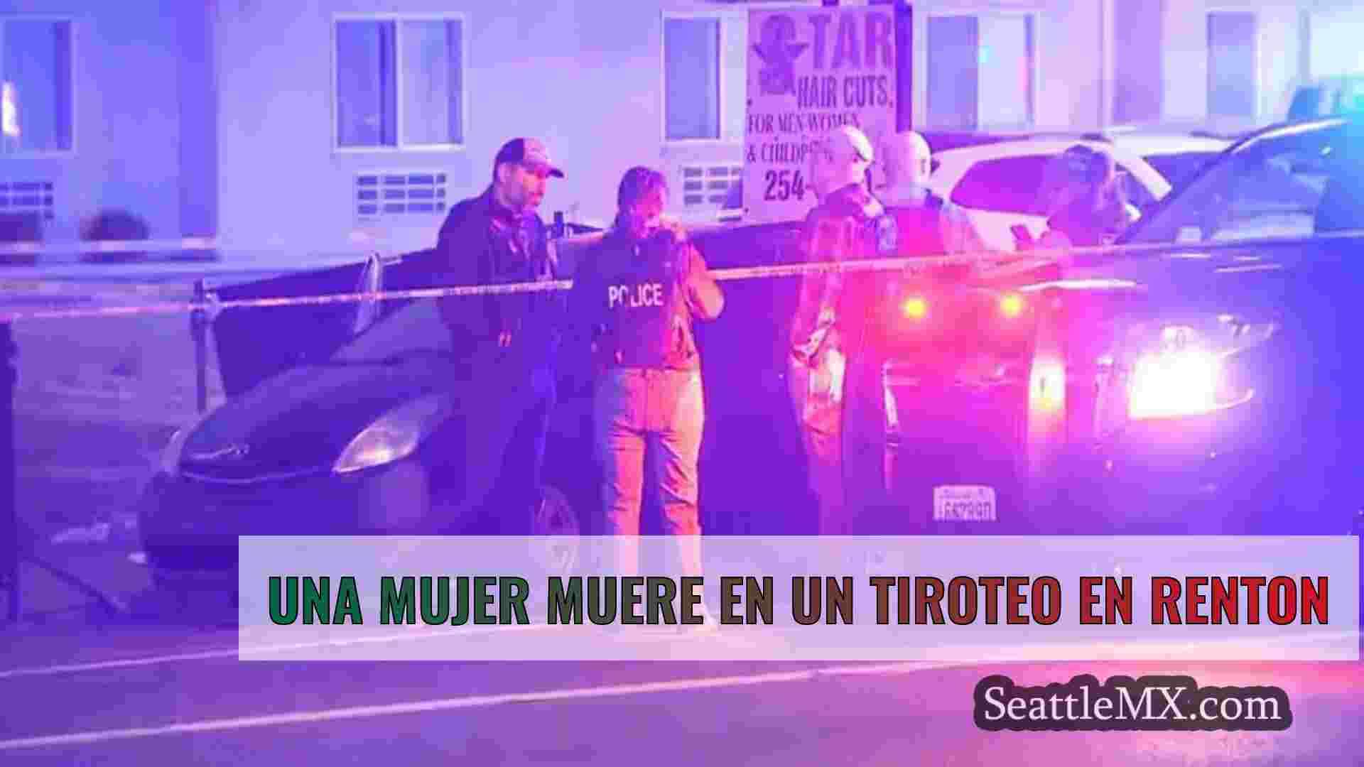 Una mujer muere en un tiroteo en Renton