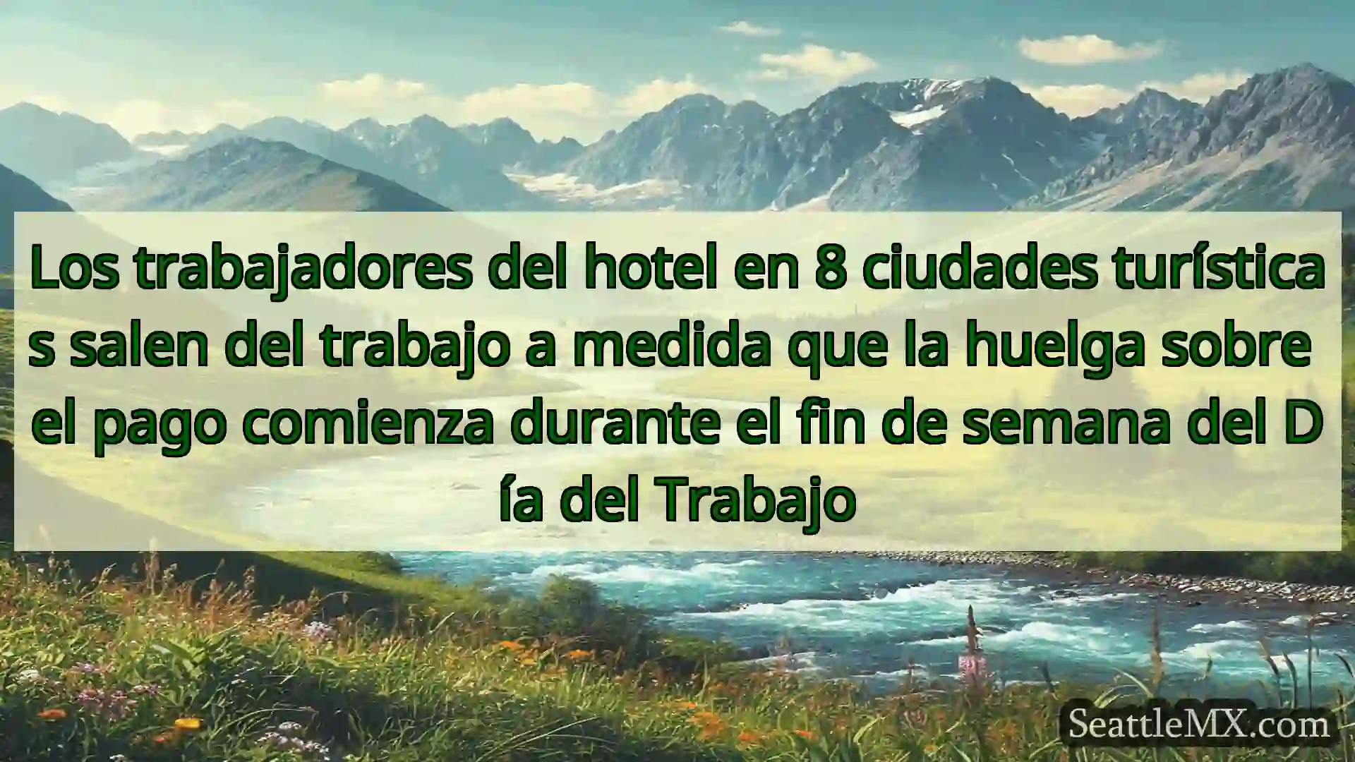noticias de seattle Los trabajadores del hotel en 8