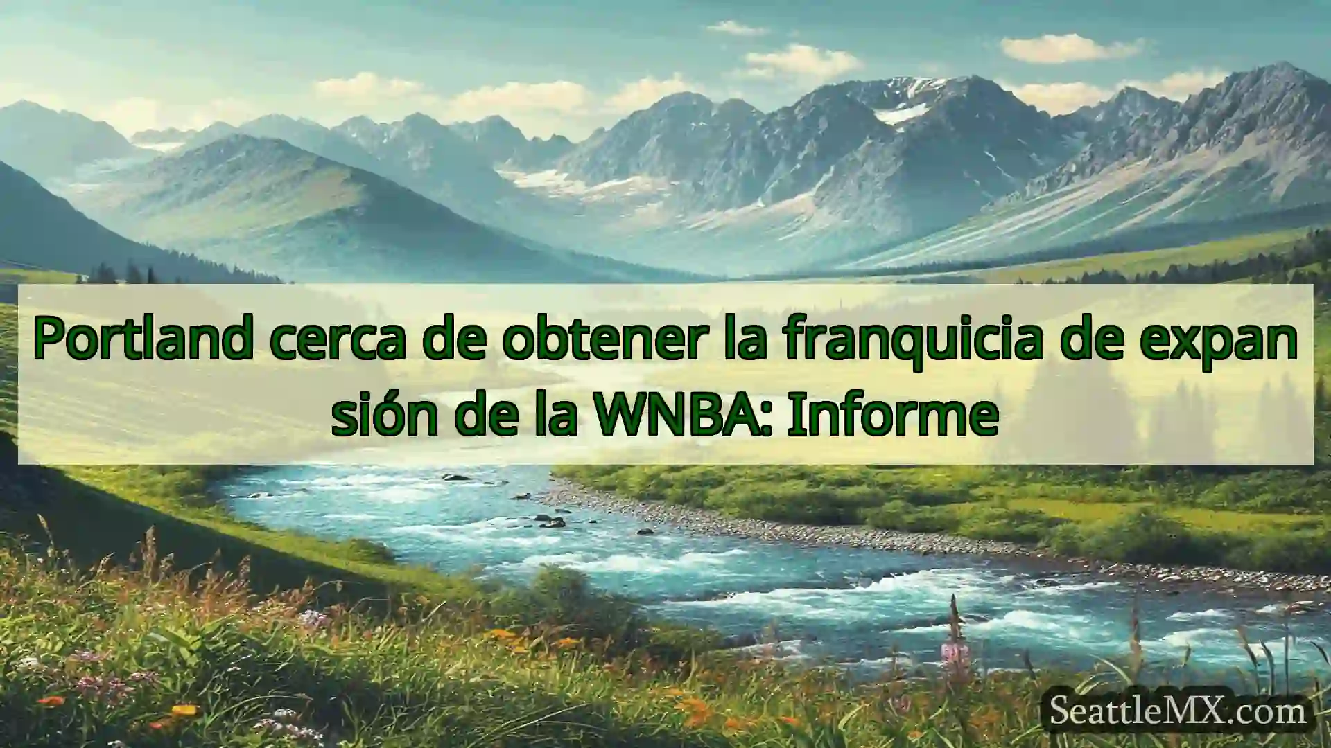 noticias de seattle Portland cerca de obtener la