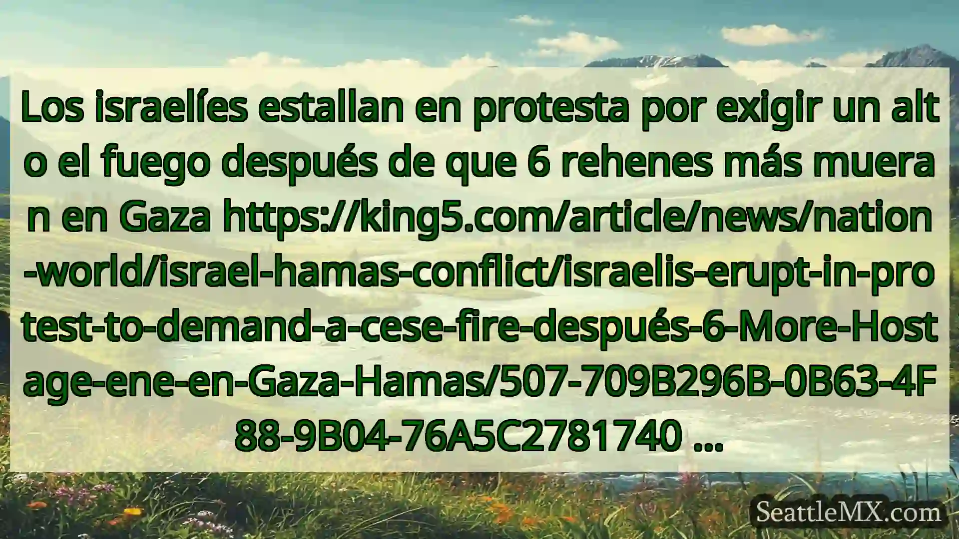 noticias de seattle Los israelíes estallan en protesta
