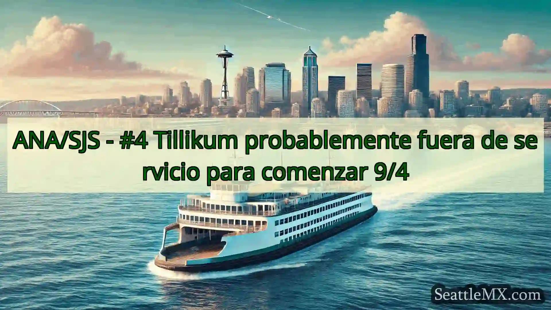 noticias del ferry de seattle ANA/SJS - #4 Tillikum