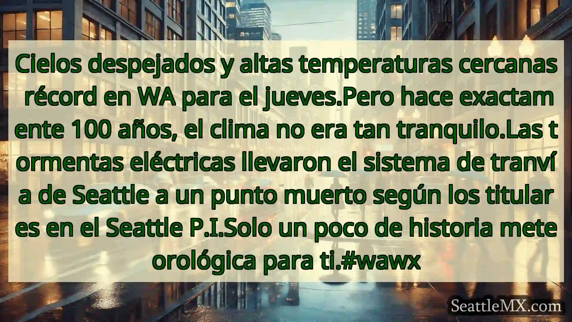 noticias del tiempo en seattle Cielos despejados y altas