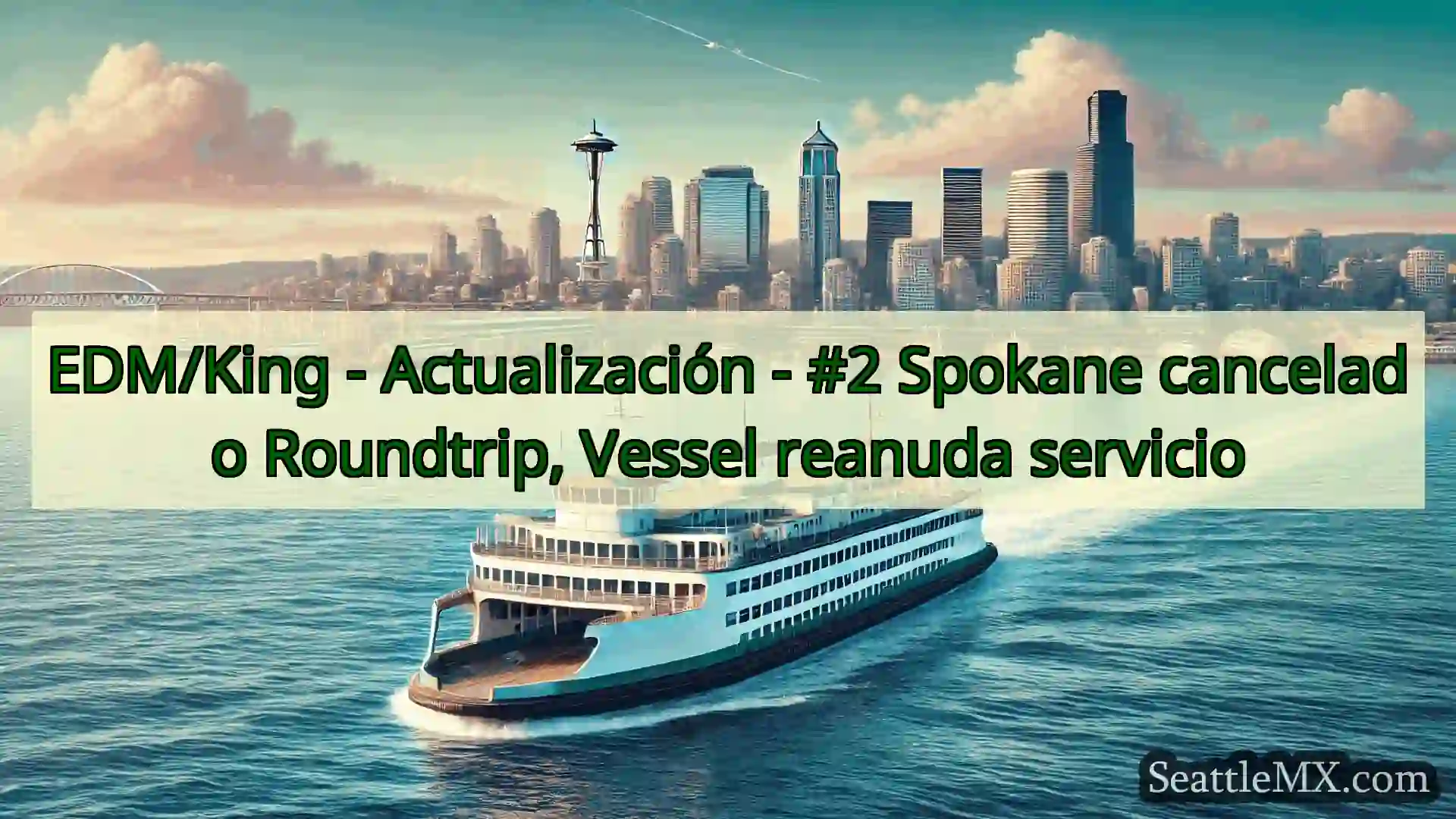 noticias del ferry de seattle EDM/King - Actualización - #2