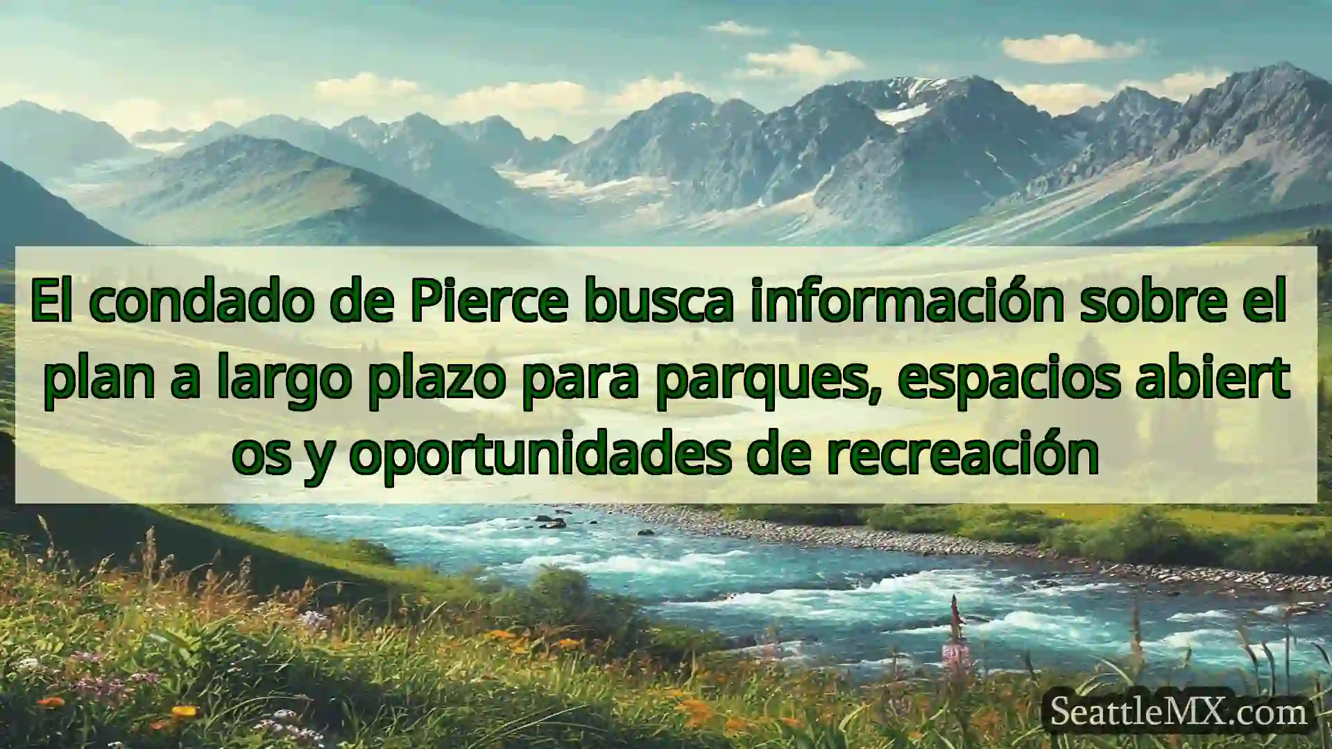 noticias de seattle El condado de Pierce busca