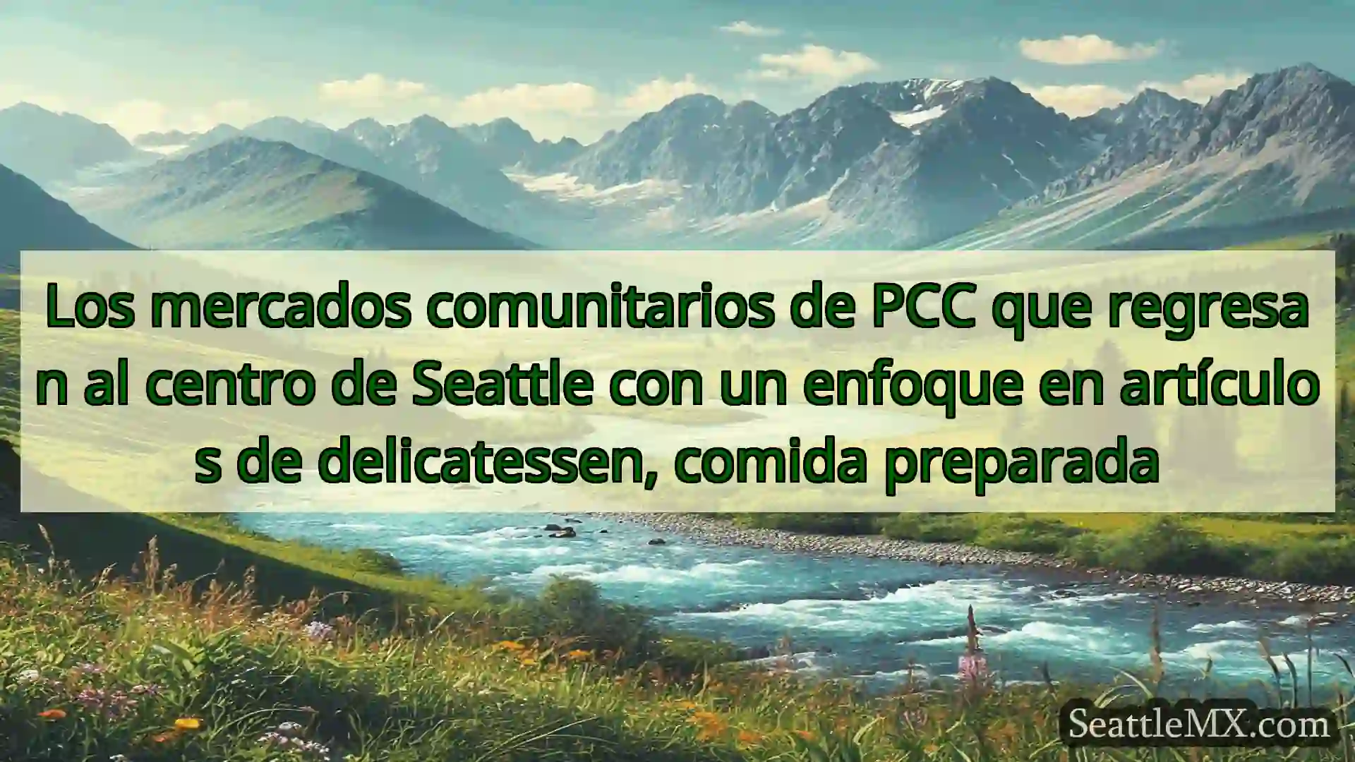 noticias de seattle Los mercados comunitarios de PCC