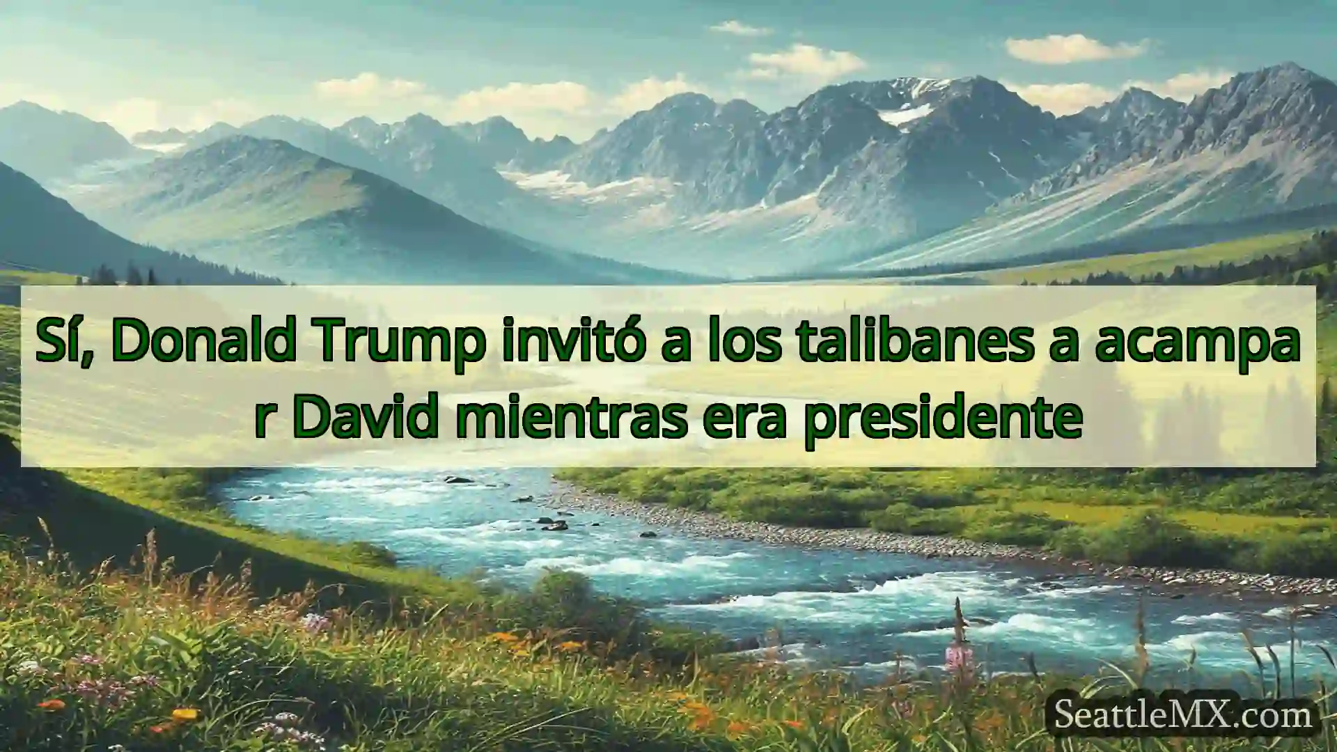 noticias de seattle Sí, Donald Trump invitó a los