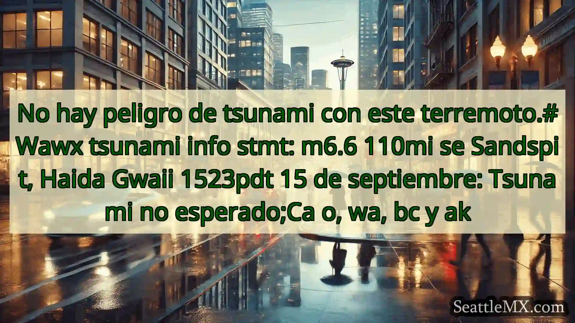noticias del tiempo en seattle No hay peligro de tsunami con este