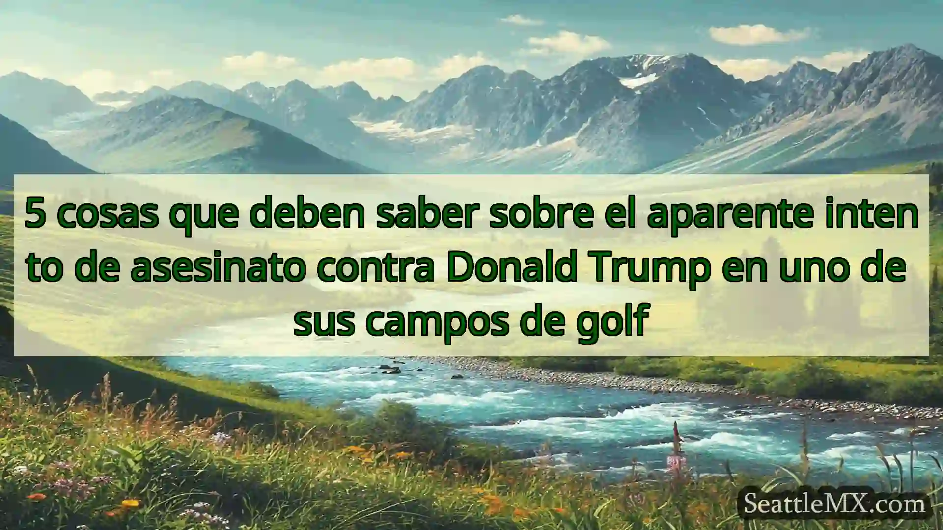 noticias de seattle 5 cosas que deben saber sobre el