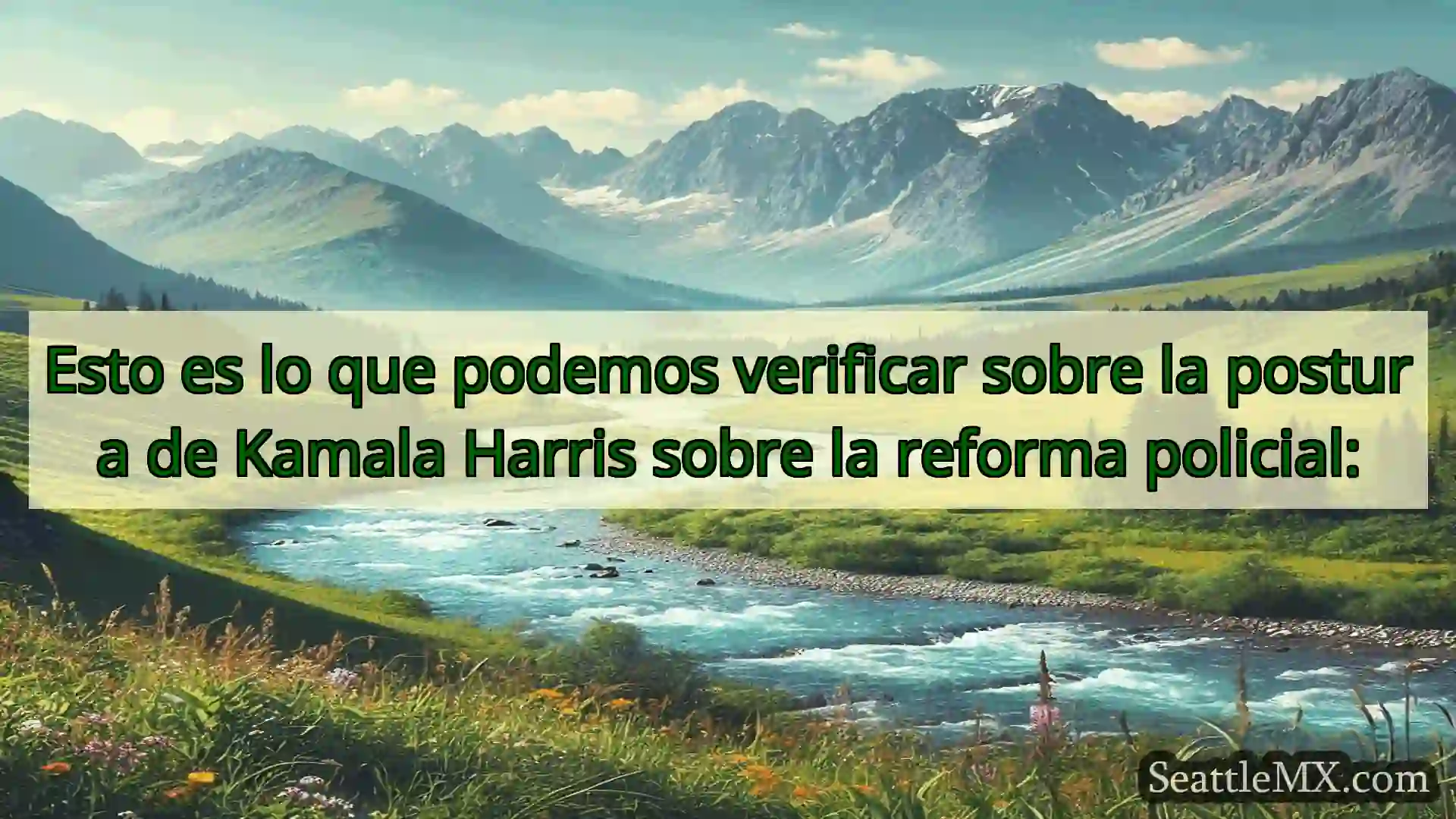 noticias de seattle Esto es lo que podemos verificar