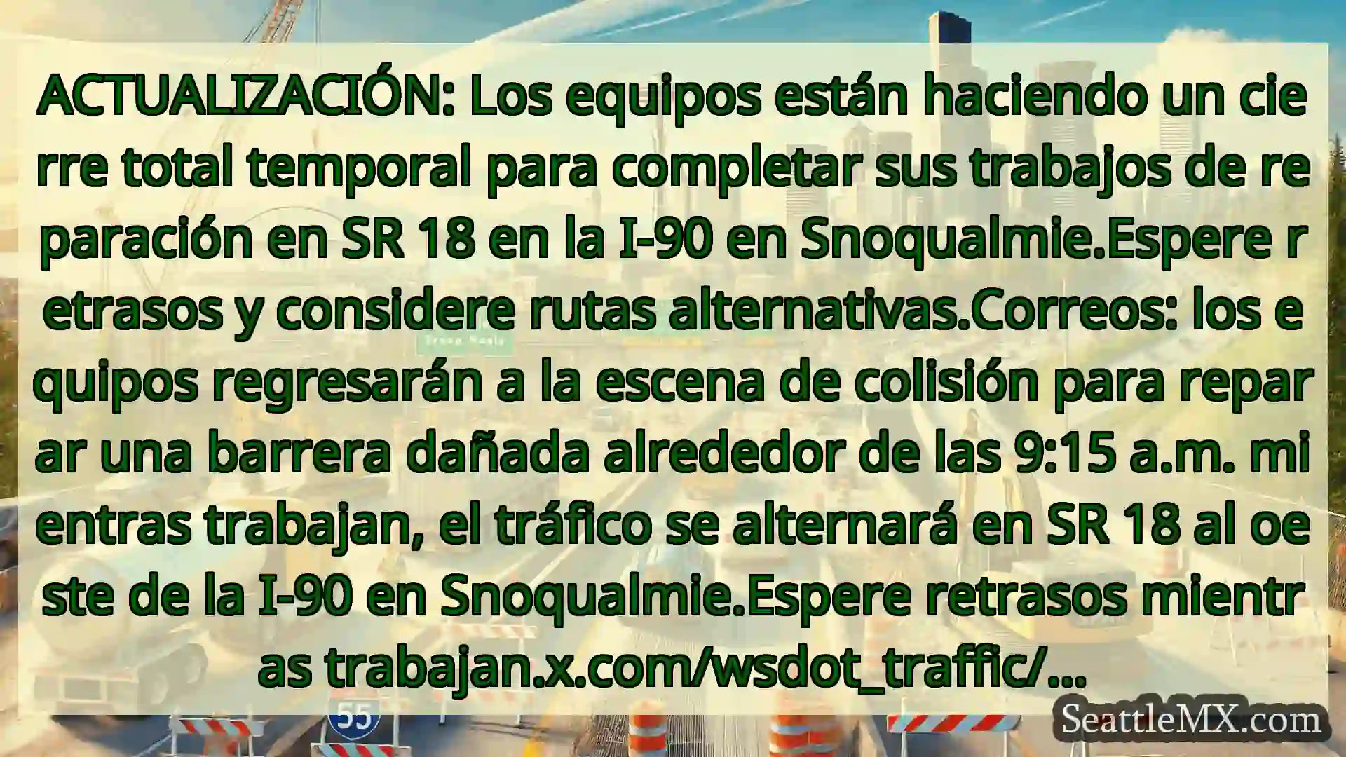 Noticias de transporte de Seattle ACTUALIZACIÓN: Los equipos están