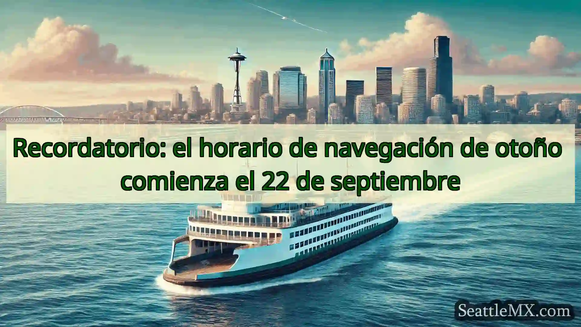 noticias del ferry de seattle Recordatorio: el horario de