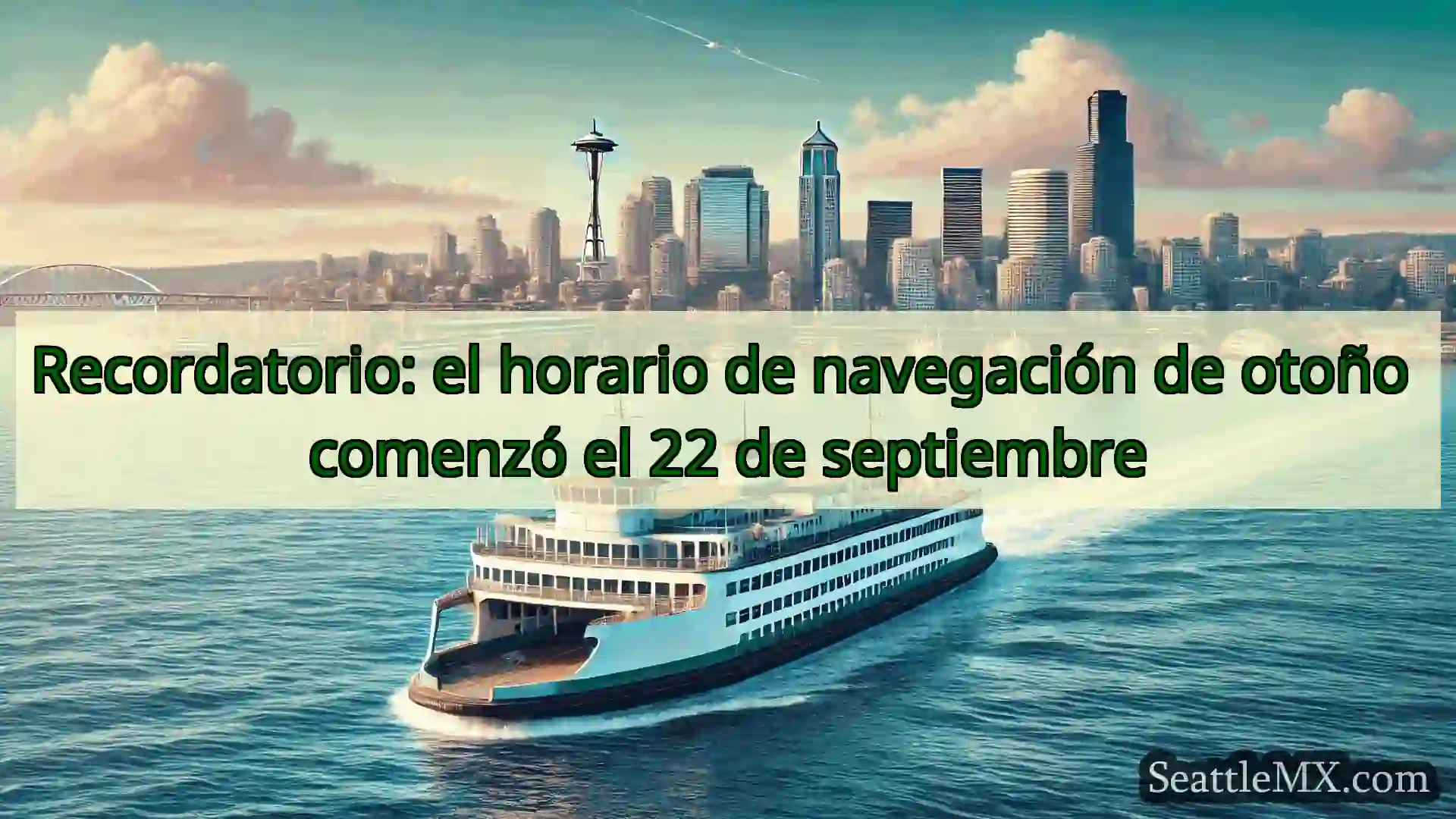 noticias del ferry de seattle Recordatorio: el horario de