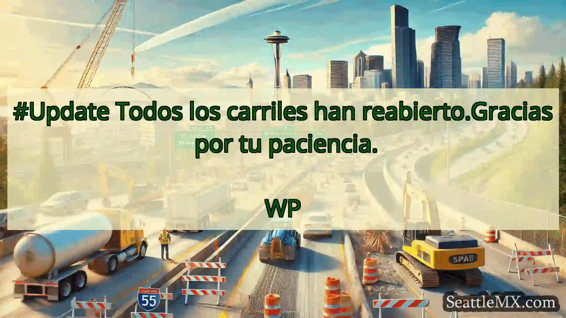 Noticias de transporte de Seattle #Update Todos los carriles han